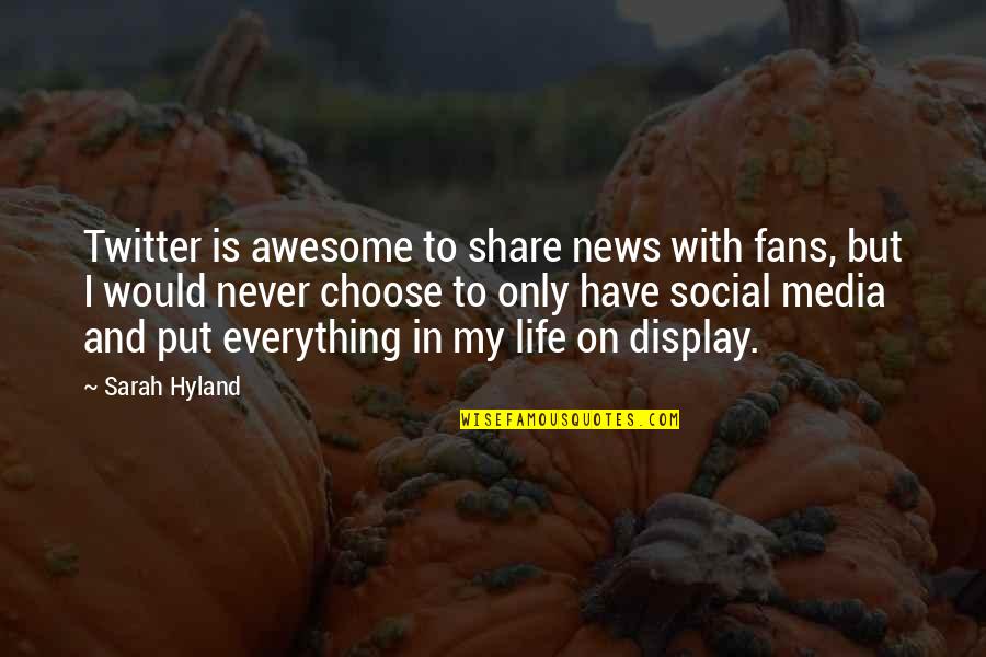 Media News Quotes By Sarah Hyland: Twitter is awesome to share news with fans,