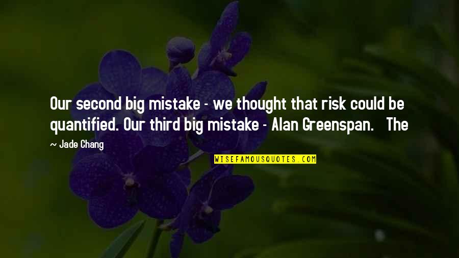 Medioevo Caracteristicas Quotes By Jade Chang: Our second big mistake - we thought that