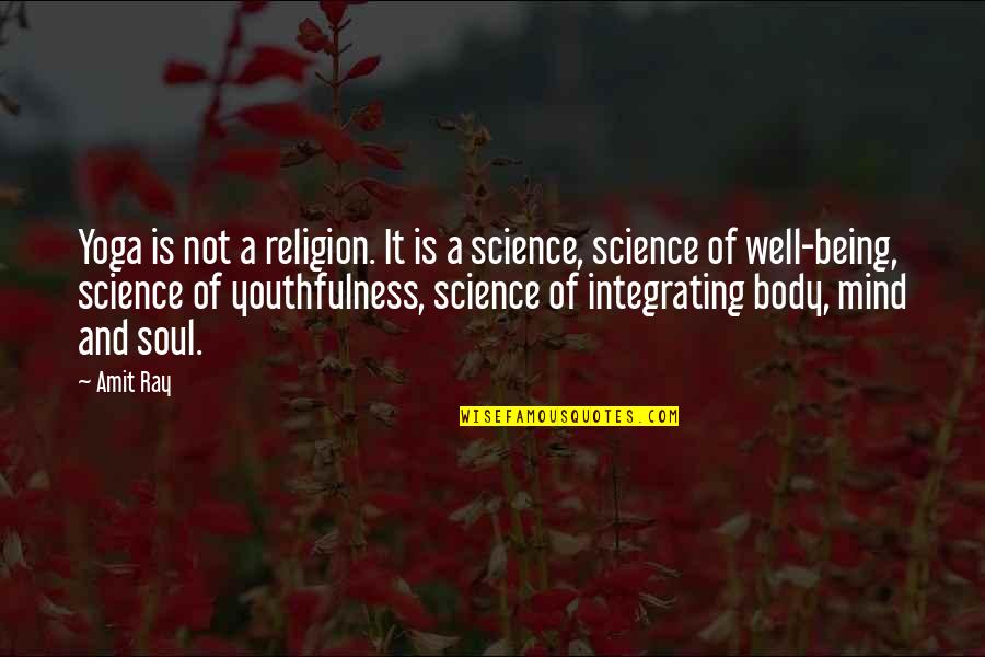 Meditation And Body Quotes By Amit Ray: Yoga is not a religion. It is a