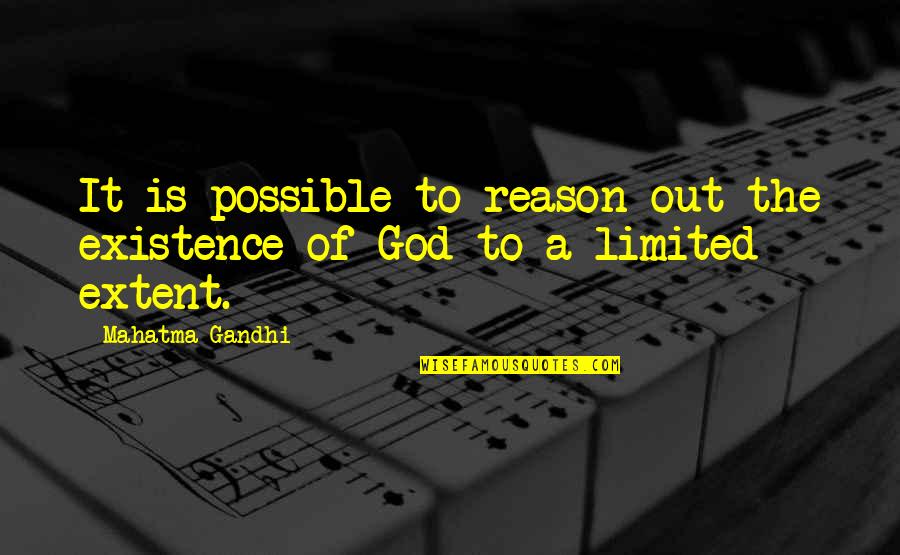 Meditation Is Preparation For Death Quote Quotes By Mahatma Gandhi: It is possible to reason out the existence