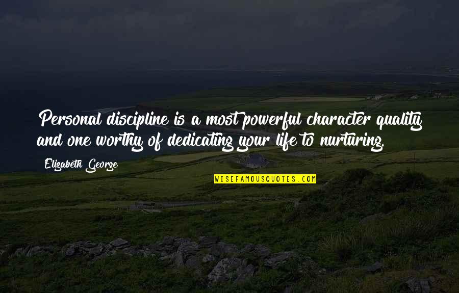 Meeting Your Baby For The First Time Quotes By Elizabeth George: Personal discipline is a most powerful character quality