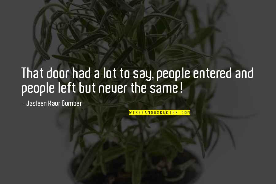 Meghdoot Quotes By Jasleen Kaur Gumber: That door had a lot to say, people