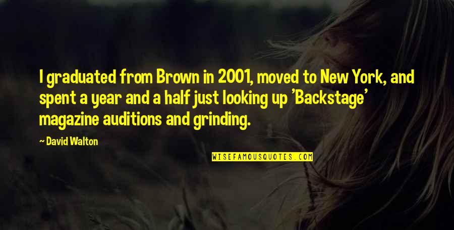 Mehow Nick Quotes By David Walton: I graduated from Brown in 2001, moved to