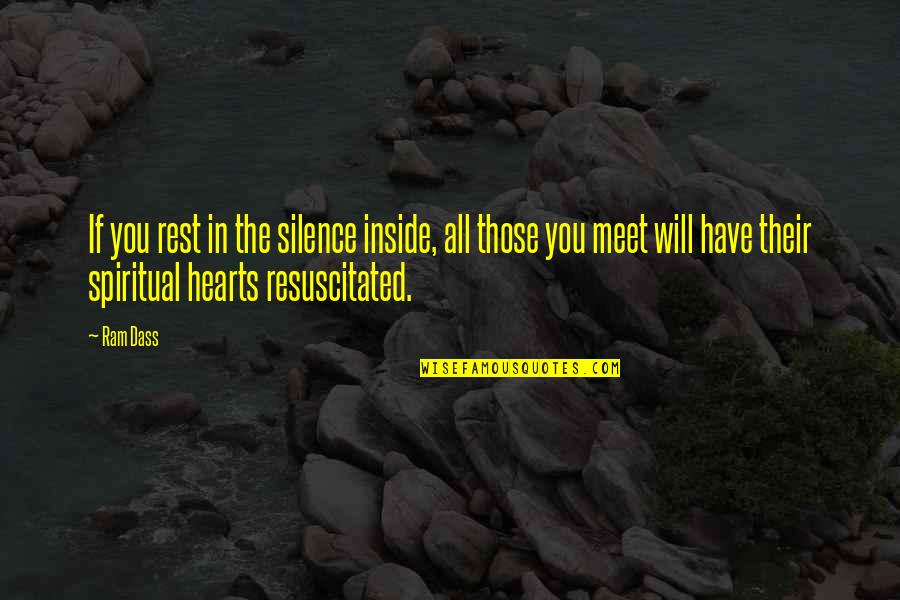 Melero Last Name Quotes By Ram Dass: If you rest in the silence inside, all