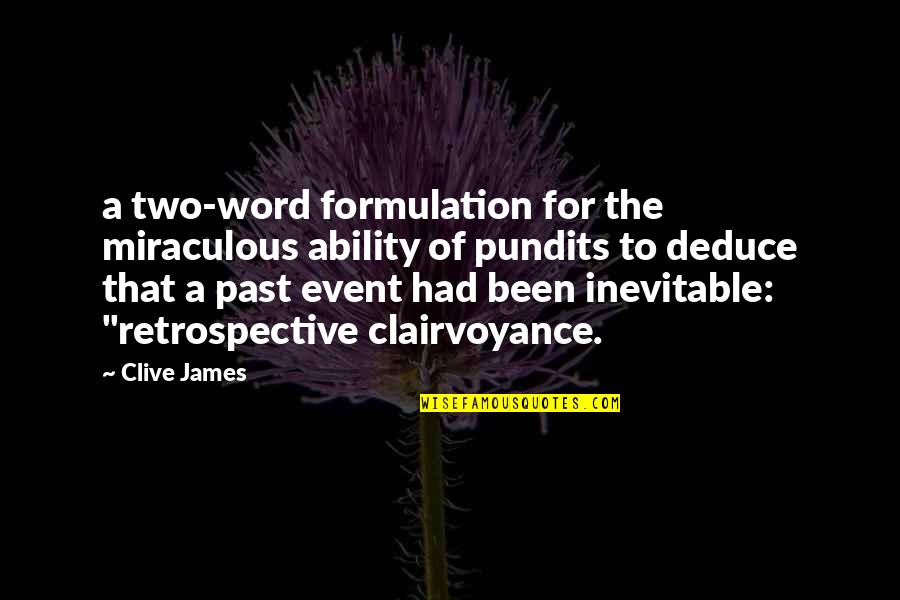 Melindagirl Quotes By Clive James: a two-word formulation for the miraculous ability of