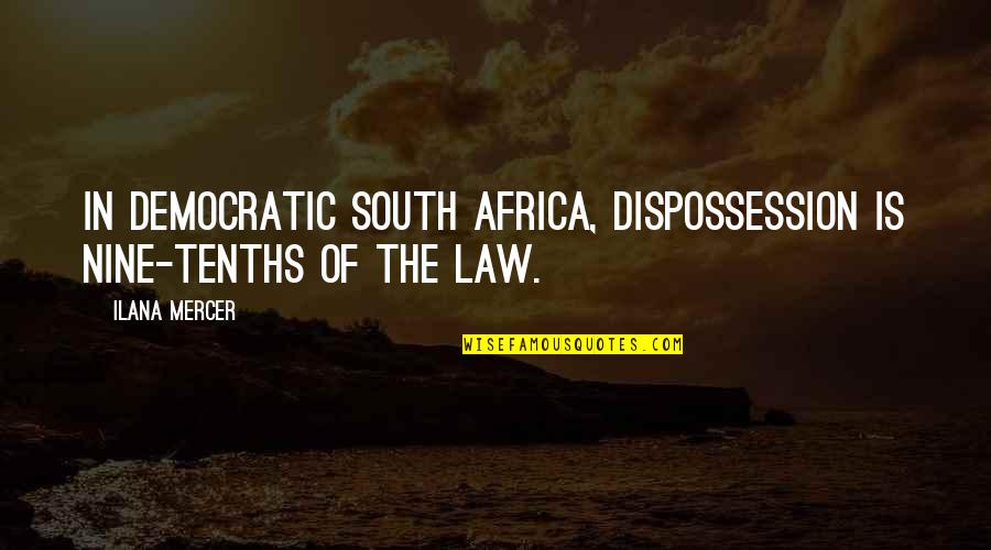 Melingo El Quotes By Ilana Mercer: In democratic South Africa, dispossession is nine-tenths of