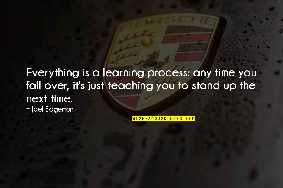 Mellana 220 Quotes By Joel Edgerton: Everything is a learning process: any time you