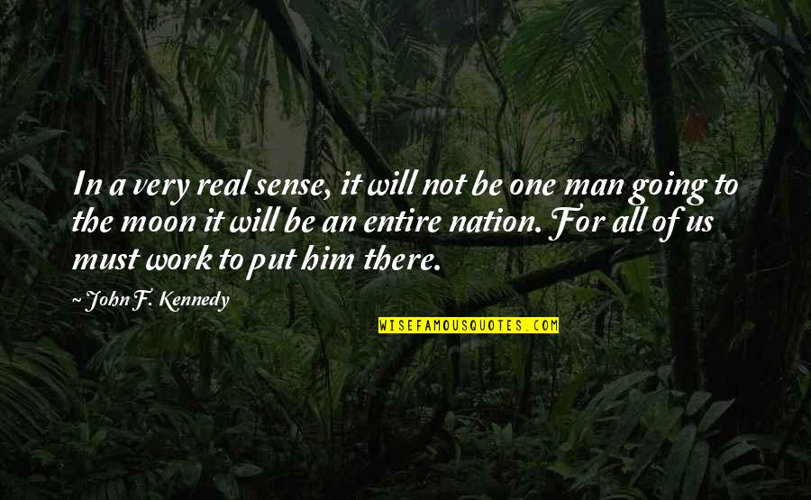 Menaruh Tanda Quotes By John F. Kennedy: In a very real sense, it will not