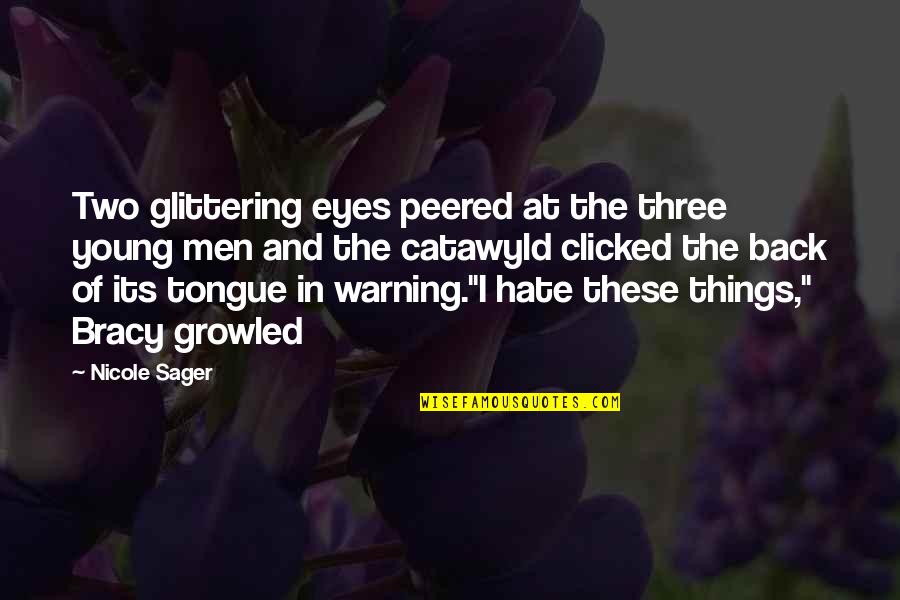 Mencarimu Kasih Quotes By Nicole Sager: Two glittering eyes peered at the three young