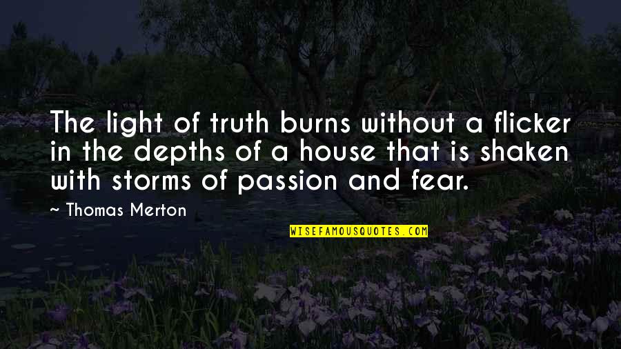 Mendieta Footballer Quotes By Thomas Merton: The light of truth burns without a flicker