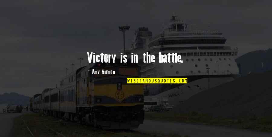 Menurut Ku Basketball Quotes By Amy Harmon: Victory is in the battle.