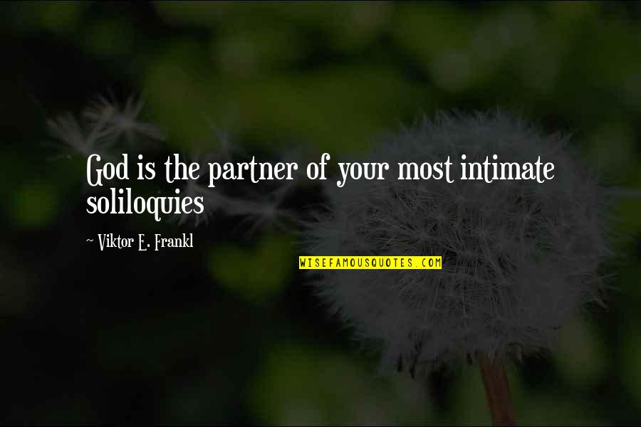 Merhamet With English Subtitles Quotes By Viktor E. Frankl: God is the partner of your most intimate