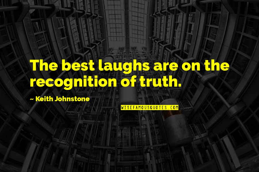 Merovingian Causality Quotes By Keith Johnstone: The best laughs are on the recognition of