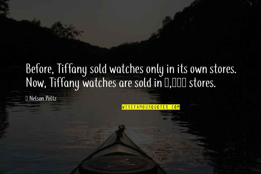 Merry Christmas Cartoons Quotes By Nelson Peltz: Before, Tiffany sold watches only in its own
