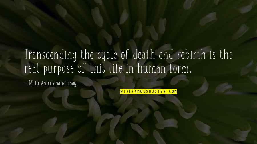 Merveilleux Recipe Quotes By Mata Amritanandamayi: Transcending the cycle of death and rebirth is