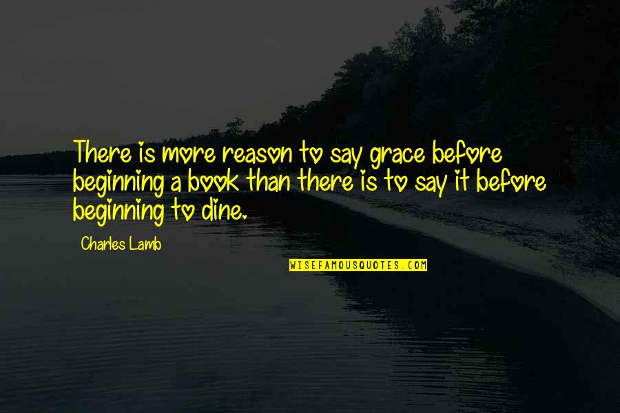 Mes Ckov Pletov Voda Quotes By Charles Lamb: There is more reason to say grace before