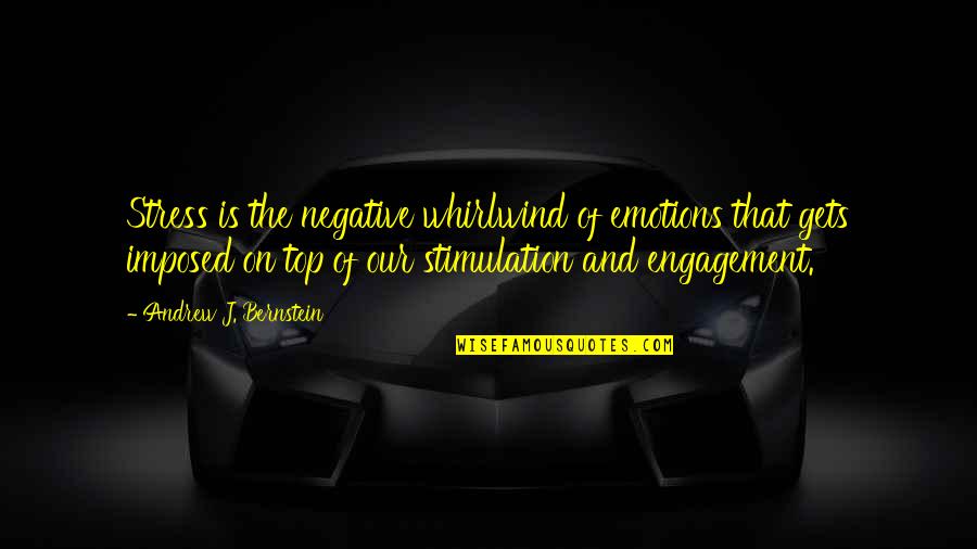 Mesho Shop Quotes By Andrew J. Bernstein: Stress is the negative whirlwind of emotions that