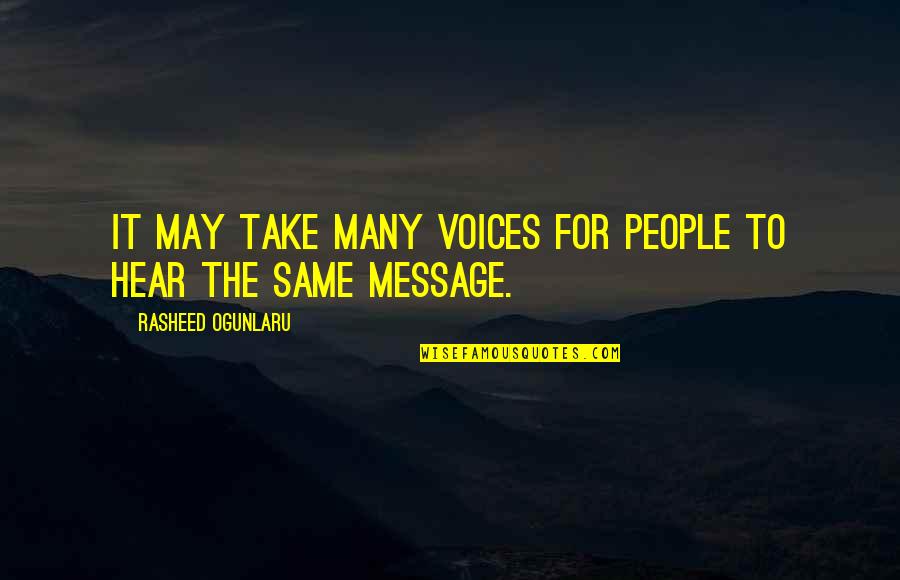 Message Inspirational Quotes By Rasheed Ogunlaru: It may take many voices for people to