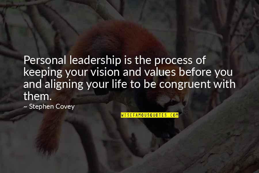 Metamorphosed Insect Quotes By Stephen Covey: Personal leadership is the process of keeping your