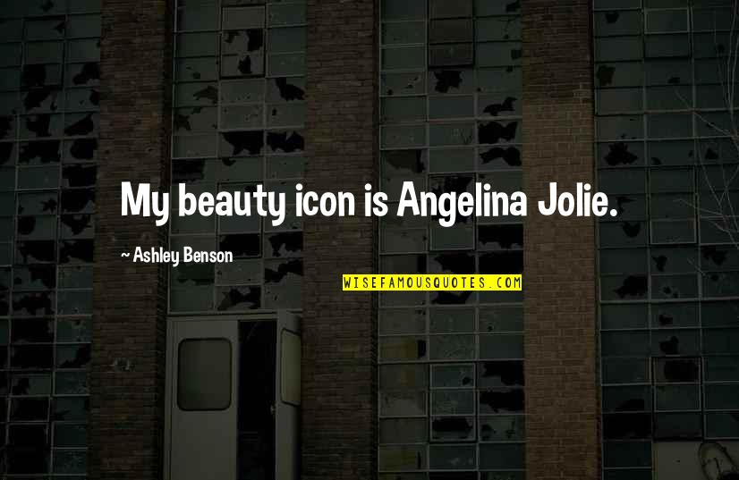 Metatron Cube Quotes By Ashley Benson: My beauty icon is Angelina Jolie.