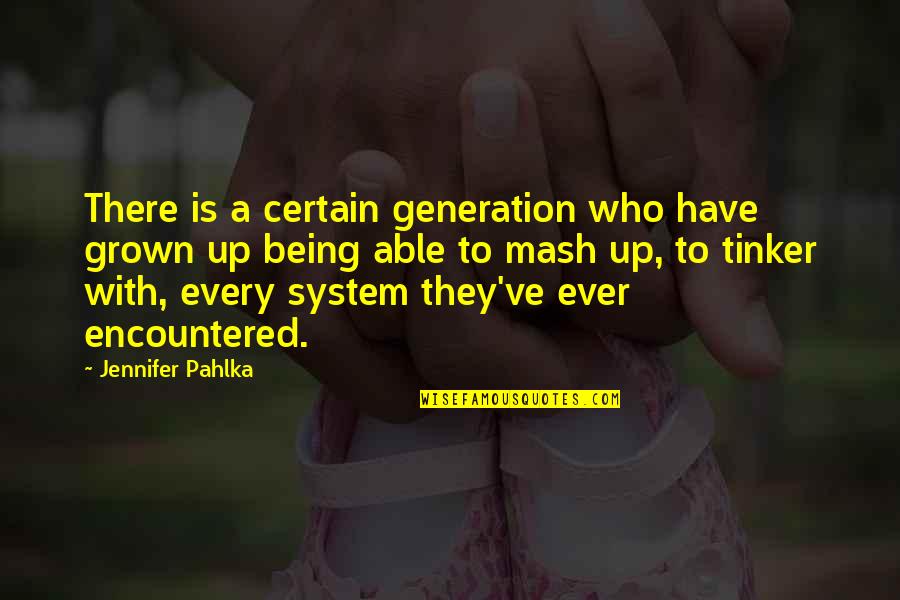 Metodo Analitico Quotes By Jennifer Pahlka: There is a certain generation who have grown