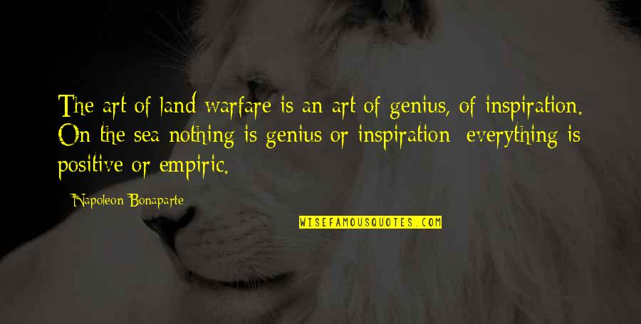 Meurtrier Synonyme Quotes By Napoleon Bonaparte: The art of land warfare is an art