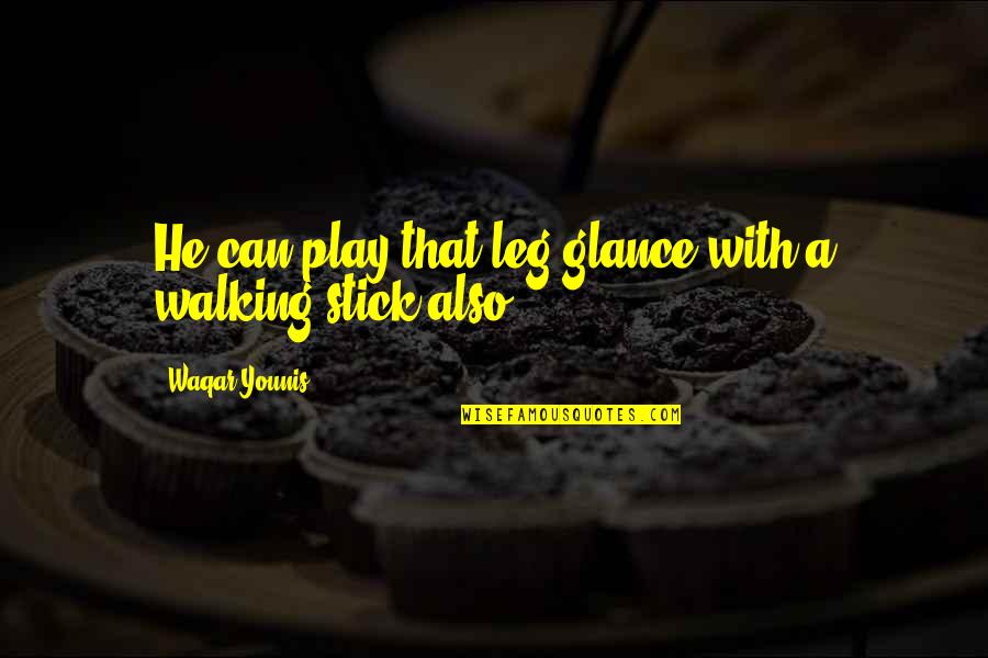 Michaelangelos Pizza Quotes By Waqar Younis: He can play that leg glance with a