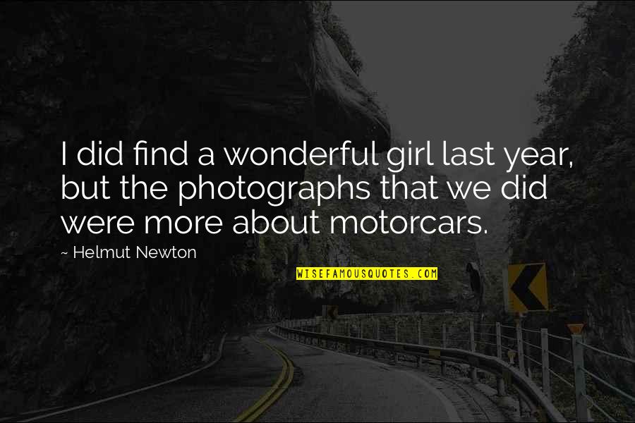 Middlemarch Book 5 Quotes By Helmut Newton: I did find a wonderful girl last year,