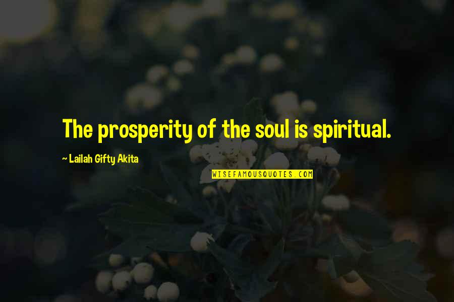 Midlander Jenny Quotes By Lailah Gifty Akita: The prosperity of the soul is spiritual.