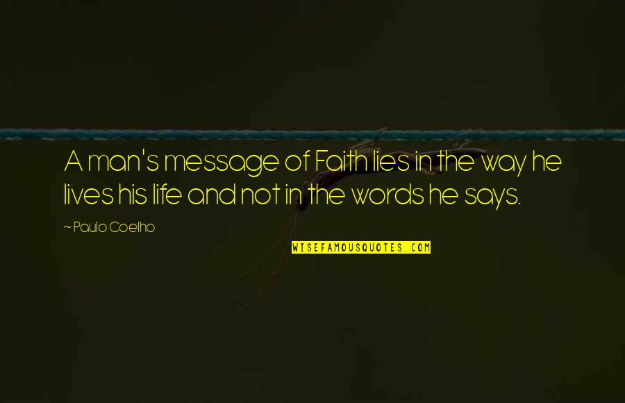 Milestone 50th Birthday Quotes By Paulo Coelho: A man's message of Faith lies in the