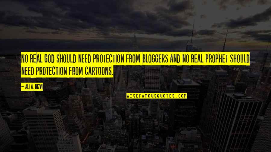 Milovan Djilas Quotes By Ali A. Rizvi: No real God should need protection from bloggers