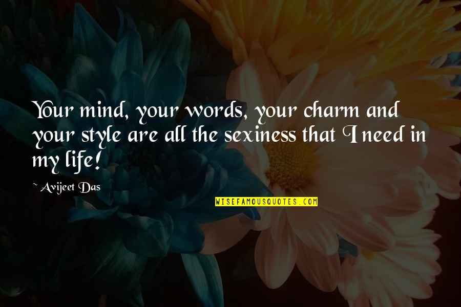 Mind Your Own Life Quotes By Avijeet Das: Your mind, your words, your charm and your