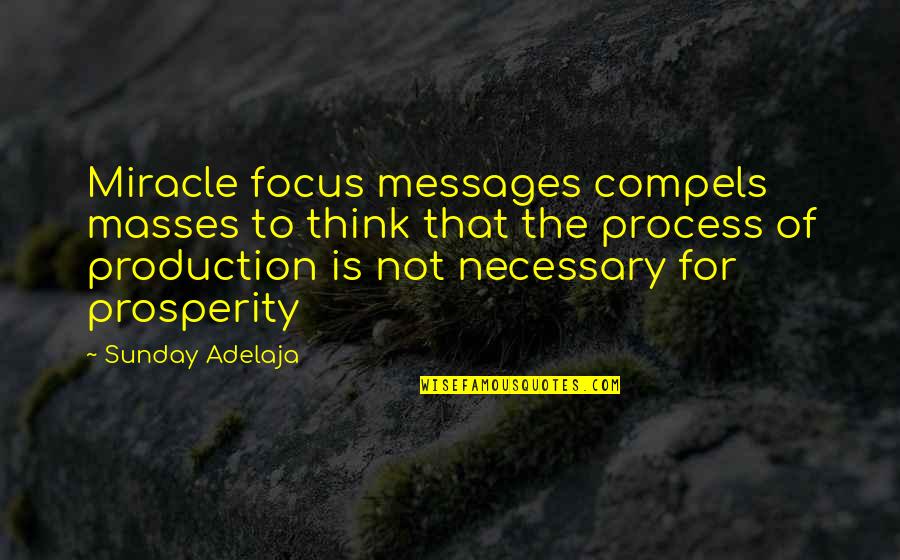 Miracle Quotes Quotes By Sunday Adelaja: Miracle focus messages compels masses to think that