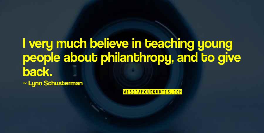 Mirete Figurine Quotes By Lynn Schusterman: I very much believe in teaching young people