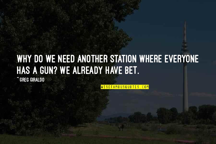 Miriam Toews A Complicated Kindness Quotes By Greg Giraldo: Why do we need another station where everyone