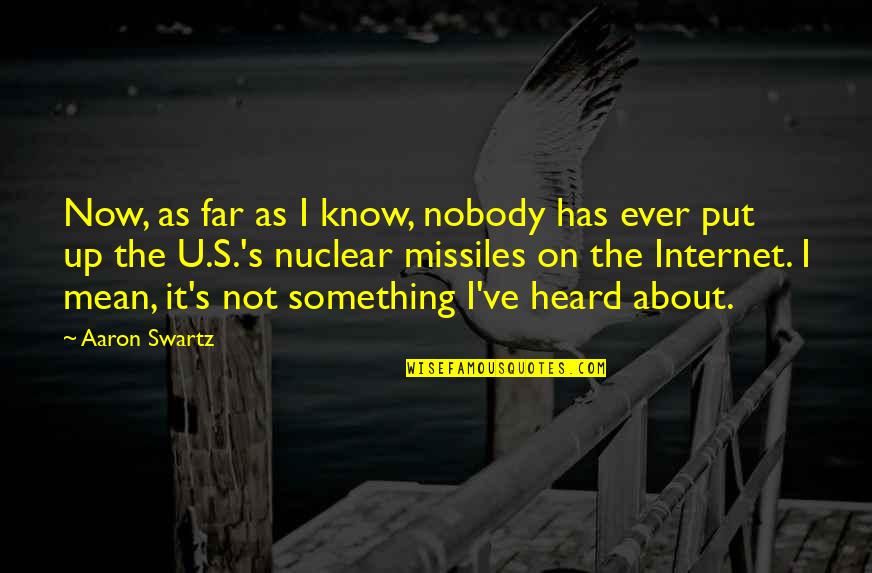 Mischungsaufgaben Quotes By Aaron Swartz: Now, as far as I know, nobody has