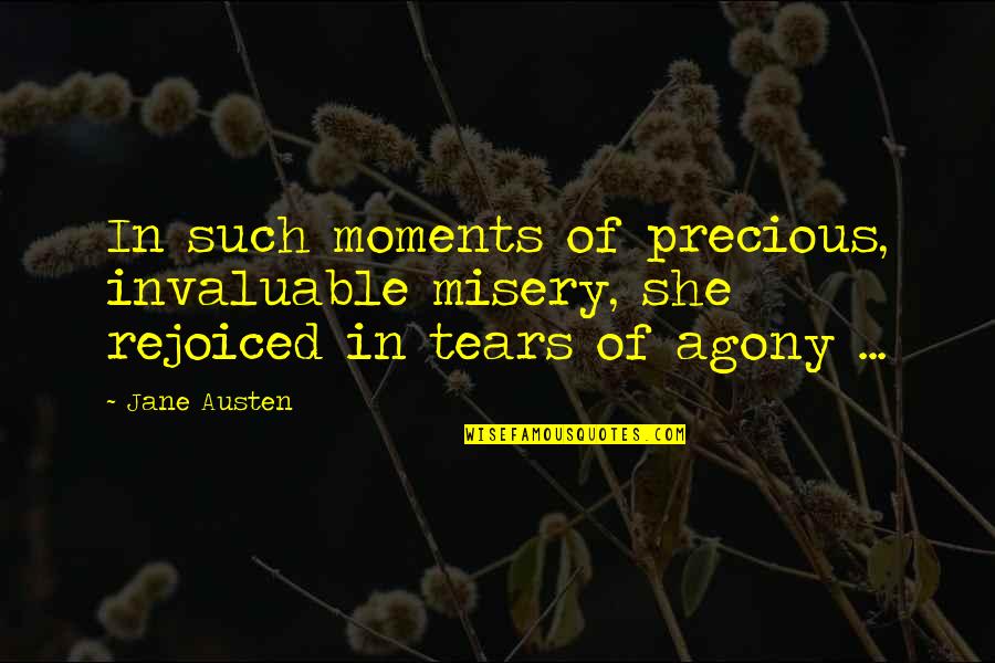 Misery And Sadness Quotes By Jane Austen: In such moments of precious, invaluable misery, she