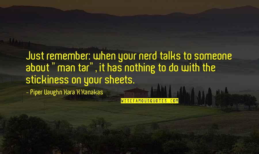 Miss Julie August Strindberg Quotes By Piper Vaughn Xara X Xanakas: Just remember: when your nerd talks to someone