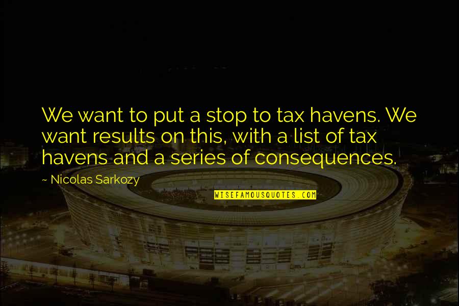 Miss Memory Quotes By Nicolas Sarkozy: We want to put a stop to tax