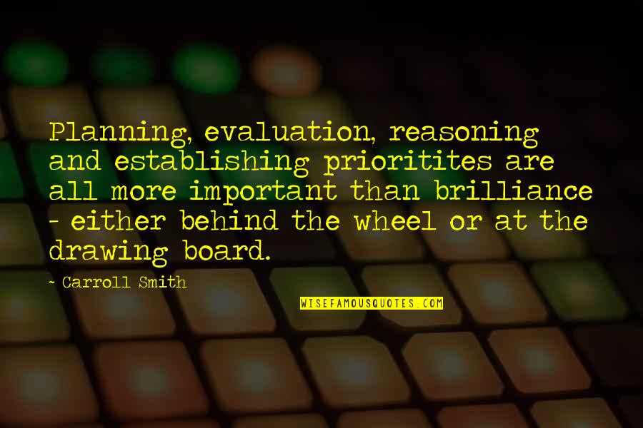 Miss U Indirectly Quotes By Carroll Smith: Planning, evaluation, reasoning and establishing prioritites are all