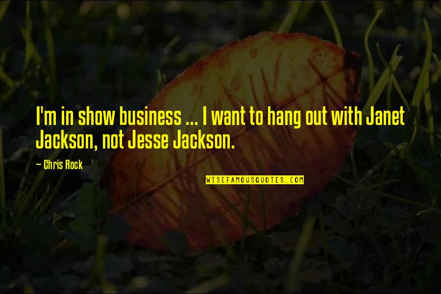 Misstating Opponents Argument Quotes By Chris Rock: I'm in show business ... I want to