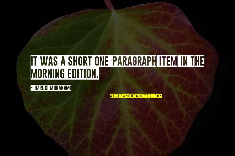 Mistralie Quotes By Haruki Murakami: It was a short one-paragraph item in the