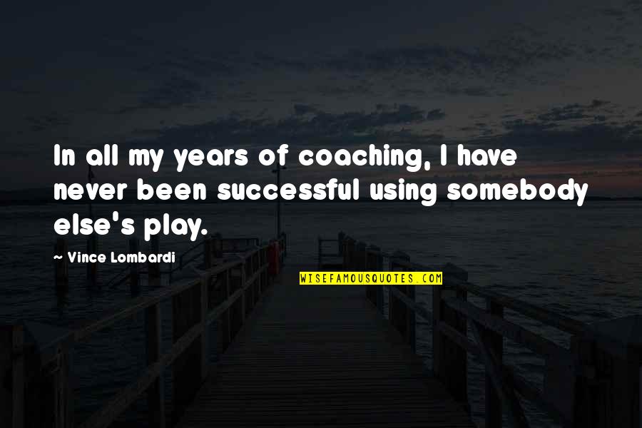 Mitterer Wittfrieda Quotes By Vince Lombardi: In all my years of coaching, I have