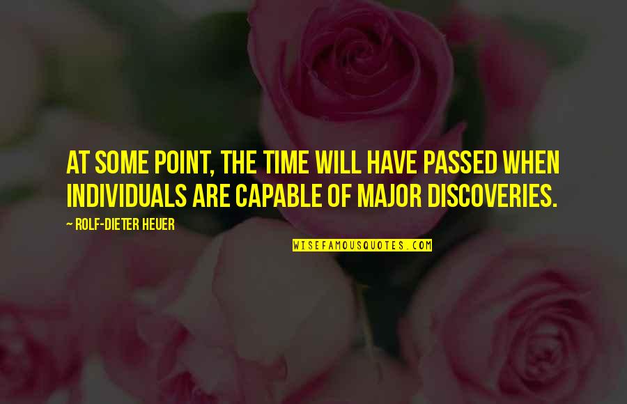 Mizzled Quotes By Rolf-Dieter Heuer: At some point, the time will have passed