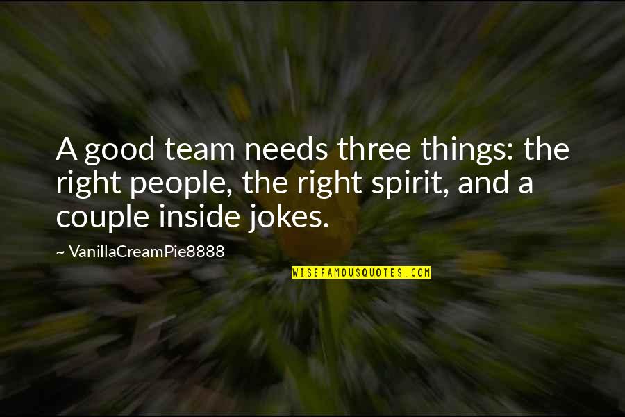 Mladenovic Thiem Quotes By VanillaCreamPie8888: A good team needs three things: the right