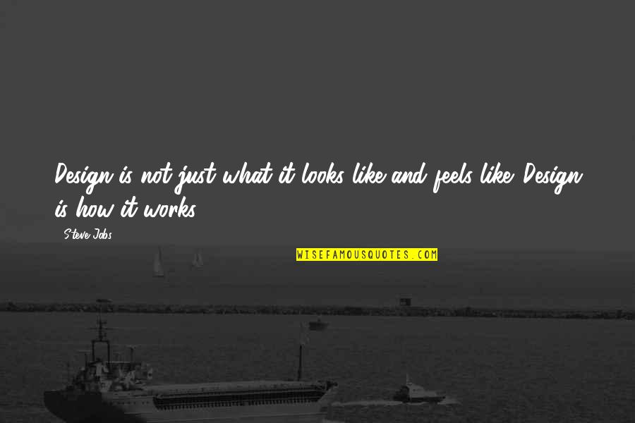 Mobius Jet Ski Quotes By Steve Jobs: Design is not just what it looks like