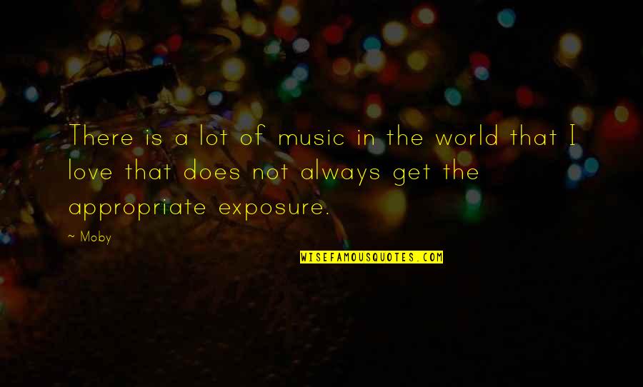 Moby Music Quotes By Moby: There is a lot of music in the