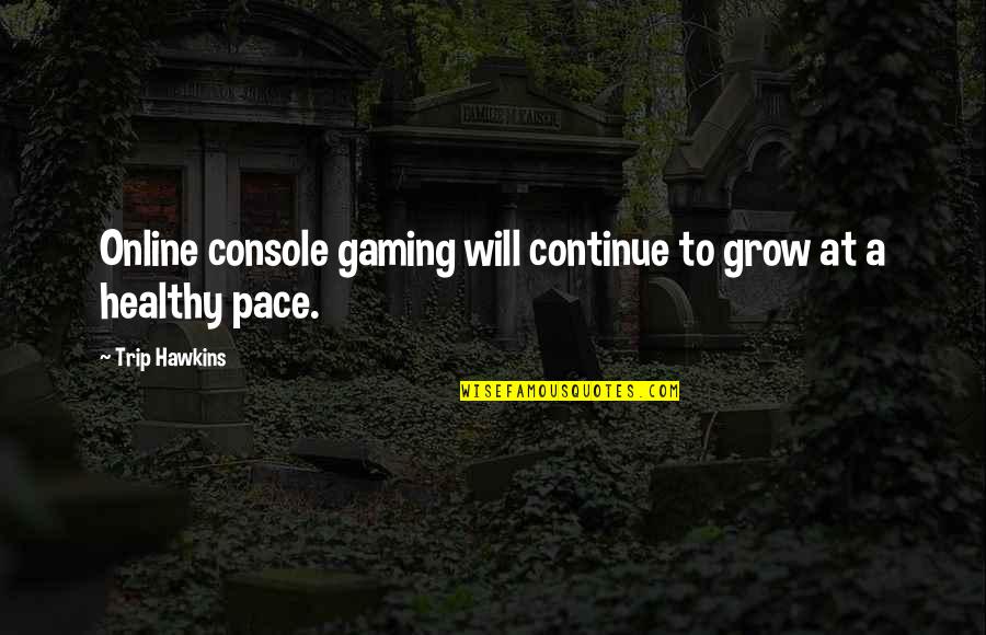 Mock Necks Women Quotes By Trip Hawkins: Online console gaming will continue to grow at