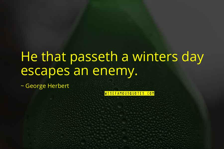 Mockingjay Part 2 Quotes By George Herbert: He that passeth a winters day escapes an