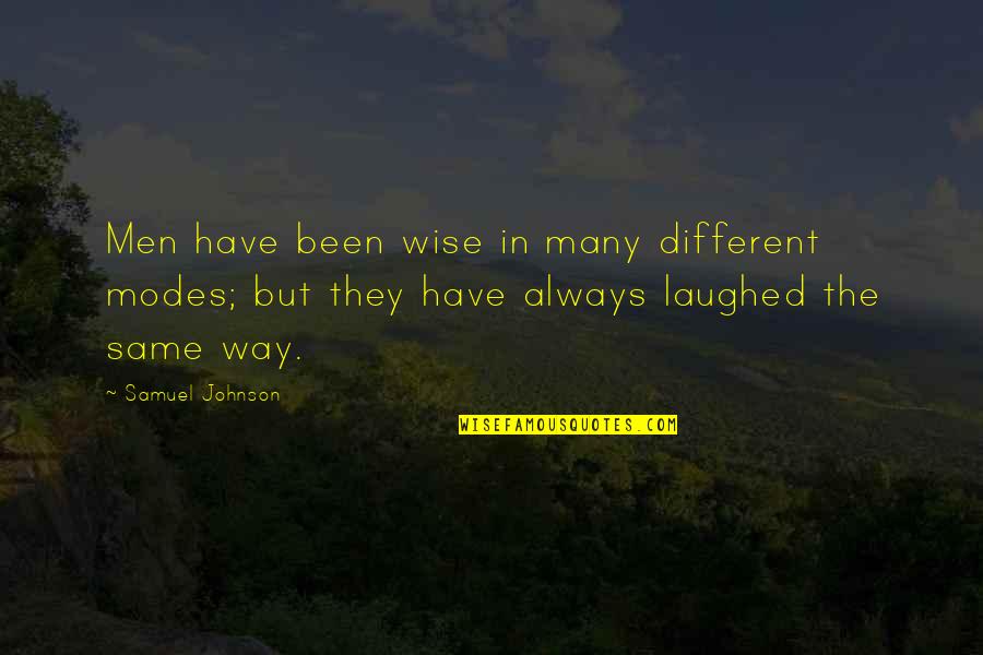 Modes Quotes By Samuel Johnson: Men have been wise in many different modes;